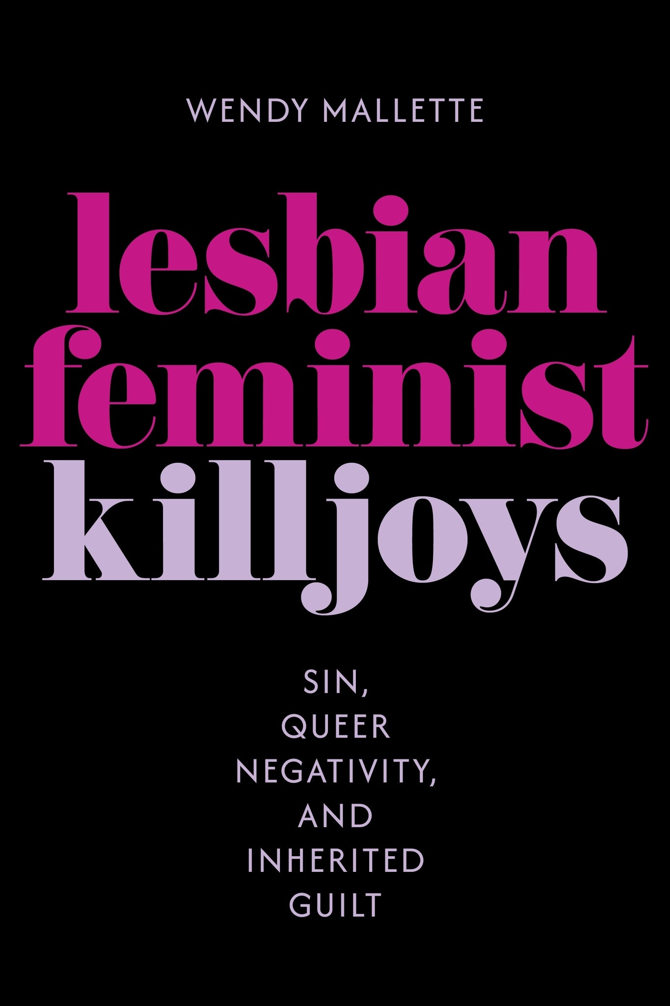 Cover image for Lesbian Feminist Killjoys ISBN 9781479839377